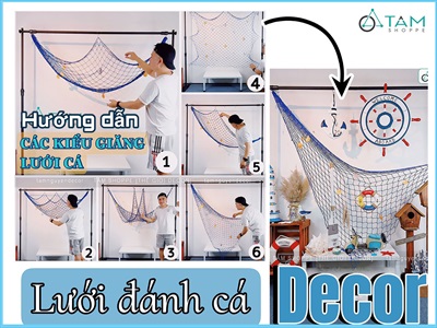 Hướng dẫn giăng tấm lưới đánh cá trang trí 06 kiểu cơ bản chủ đề biển cùng Tâm Nguyễn Decor