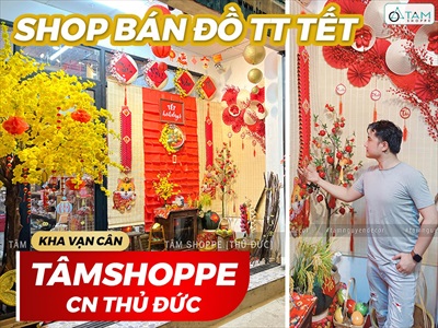 Shop bán đồ trang trí Tết tại Thủ Đức - Chi nhánh Tâm Shoppe ở Kha Vạn Cân