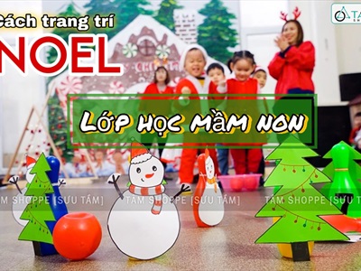 Bé hồ hởi đến trường nhờ những cách trang trí Noel mầm non siêu đáng yêu