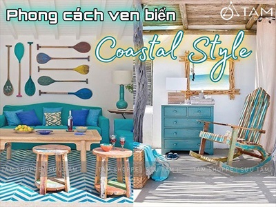 Không gian thoải mái gấp 3 lần với các đặc điểm trang trí nhà cửa phong cách ven biển Coastal Style